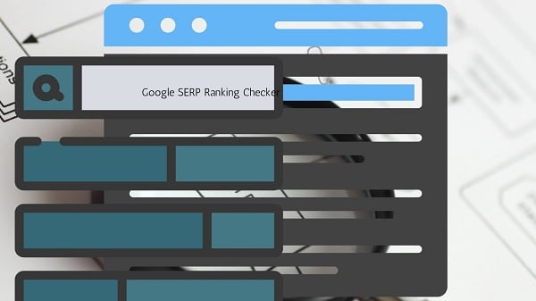 Google SERP Ranking Checker How to Monitor Your Rankings