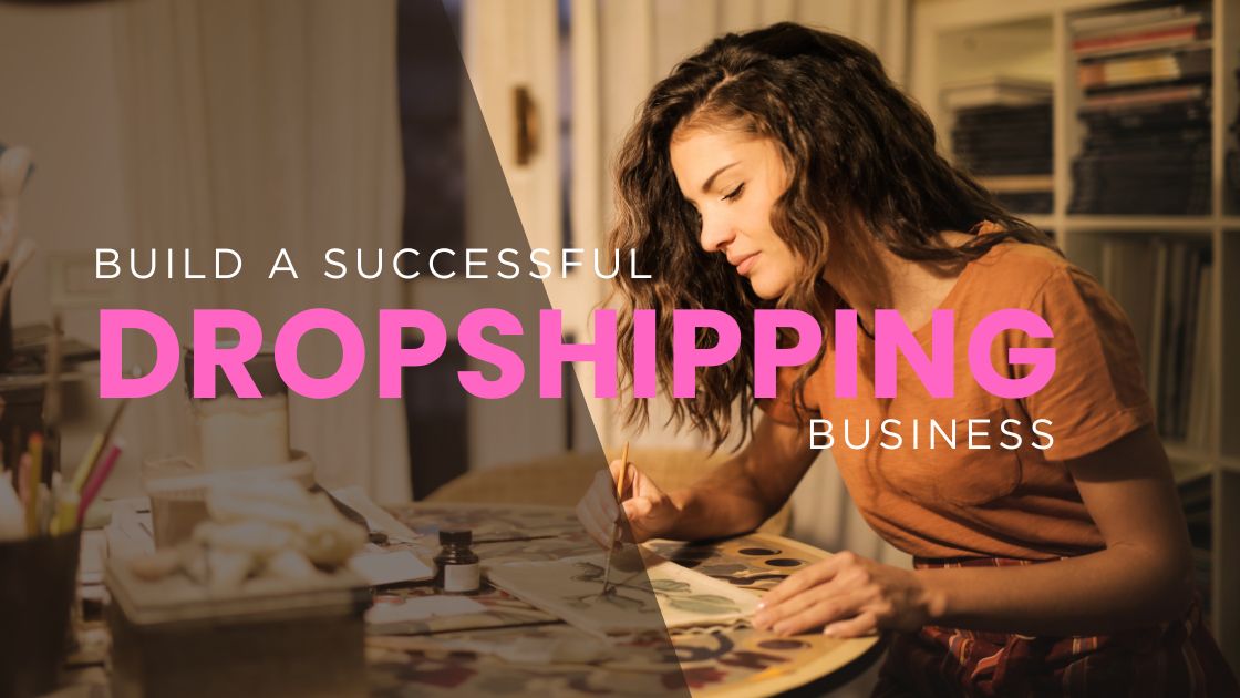 How to build a Successful Dropshipping Business