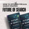 Ebook - Future of Search How to Optimize for AI & Search Engines